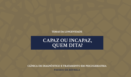 Capaz ou incapaz, quem dita?